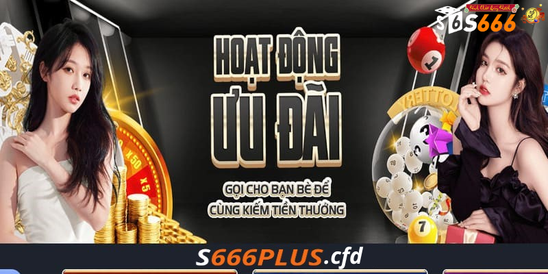 S666plus Khuyến Mãi Là Gì?