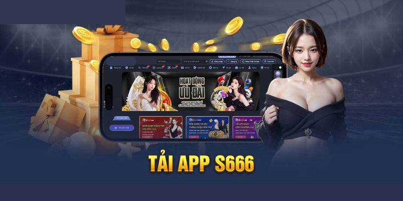 Giới Thiệu về App S666 Plus